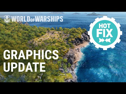 HotFix: Graphics Update Review World of Warships
