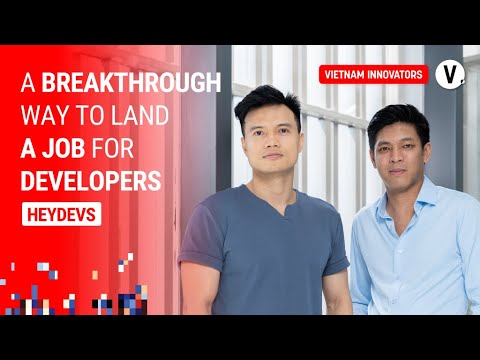 How “active sourcing” helps developers land a dream job - Daniel Le & Mike, Co-founder, HeyDevs