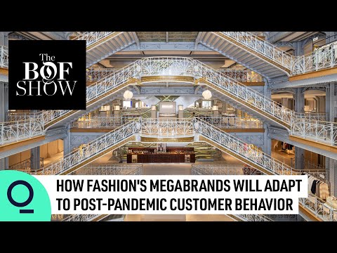 How Fashion's Megabrands Will Adapt to Post-Pandemic Consumers | The Business of Fashion Show