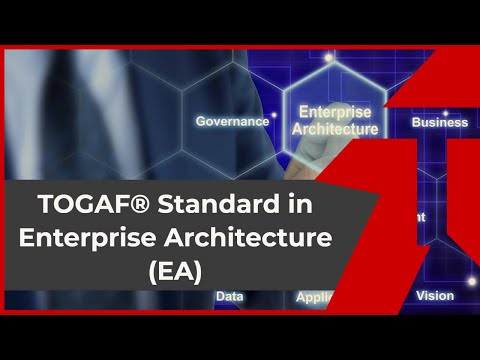 How the TOGAF Standard benefits Enterprise Architecture (EA)