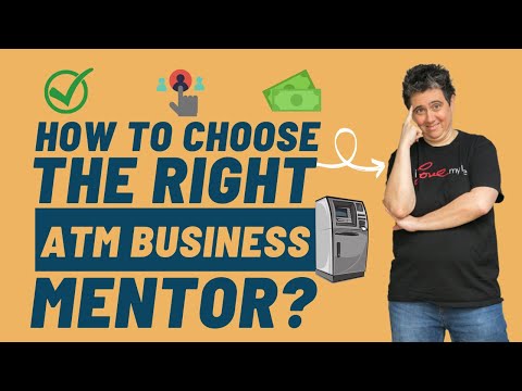 How To Choose The Right ATM Business Mentor?