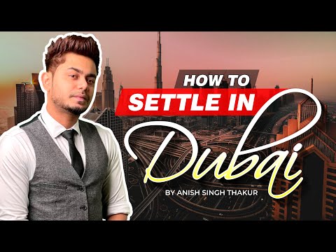 How to get Settled in Dubai ? || Anish Singh Thakur || Anish Vlogs