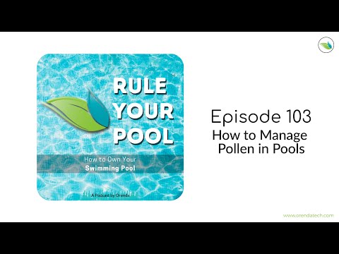 How to Manage Pollen in Pools | Rule Your Pool (Episode 103)