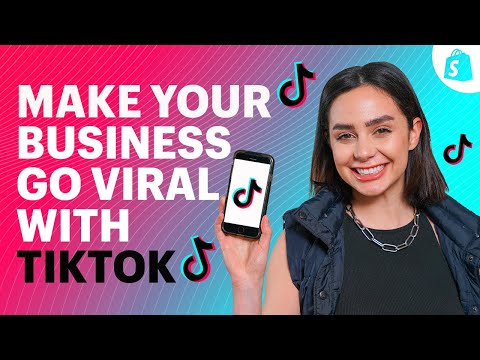 How to Use TikTok Marketing to Make Your Business Go Viral