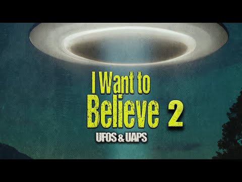 I Want to Believe 2: UFOs & UAPS (2023) | Full Movie