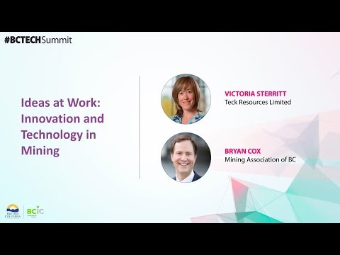 Ideas at Work: Innovation and Technology in Mining | #BCTECH Summit 2018