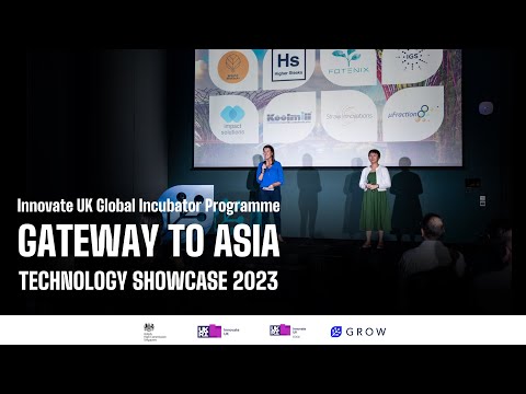 Innovate UK Global Incubator Programme - Gateway to Asia Showcase 2023