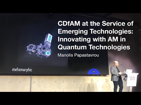 Innovating with Additive Manufacturing in Quantum Technologies - Metamporphic - CDFAM