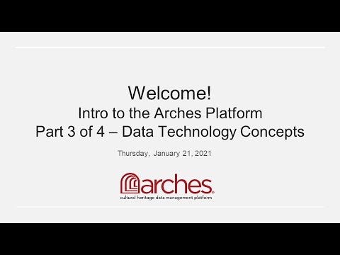 Intro to the Arches Platform Part 3 of 4 - Data Technology Concepts