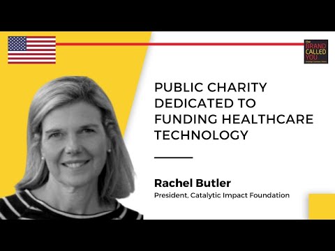 Investing in the Medical Technologies of Tomorrow | Rachel Butler, President, Catalytic Impact|TBCY