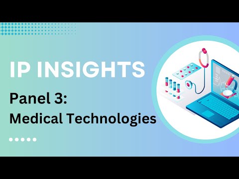 IP Insights:  Medical technologies