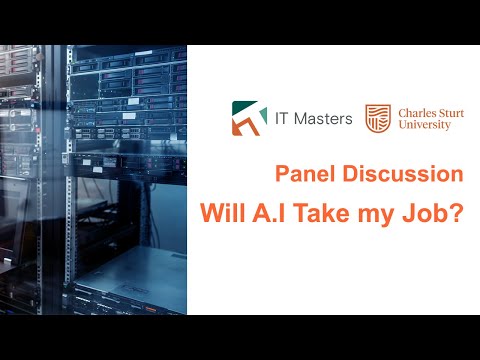 IT Masters Panel - Will AI Take My Job