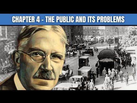 John Dewey's The Public and its Problems Ch.4 Ep#4