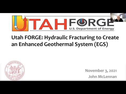 John McLennan (U. Utah): Utah FORGE: Hydraulic Fracturing for an Enhanced Geothermal System (EGS)