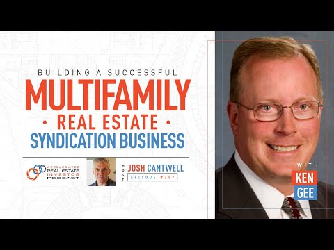 Ken Gee on Building a Successful Multifamily Real Estate Syndication Business