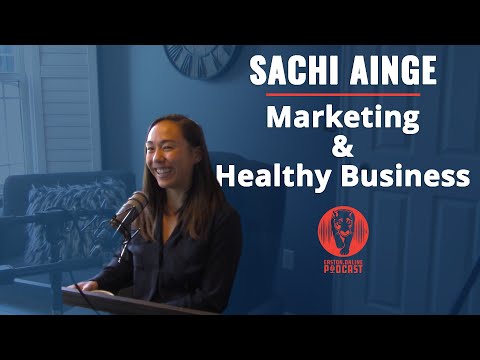 Marketing and Healthy Business — Sachi Ainge (E7)