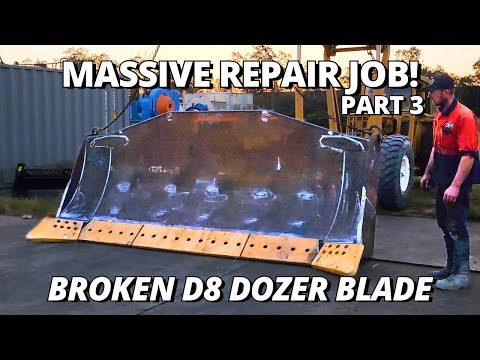 Massive Repair on BROKEN Bulldozer Blade COMPLETED! | Part 3