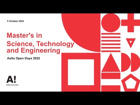 Master's in Science, Technology and Engineering – Aalto Open Days 2022