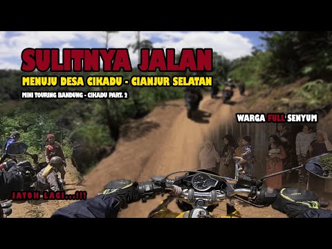 mini touring adventure - akses sulit menuju desa cikadu PART. 2