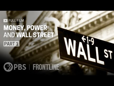 Money, Power and Wall Street: Part One (full documentary) | FRONTLINE
