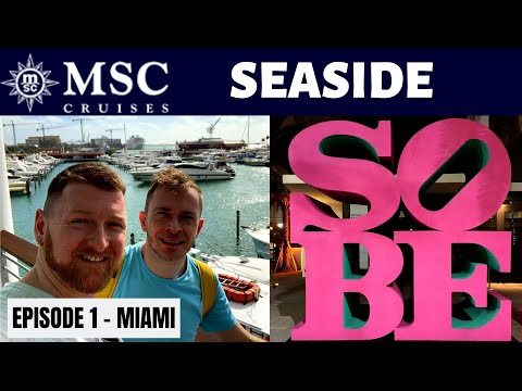 MSC Seaside - Episode 1 - Miami pre cruise stay