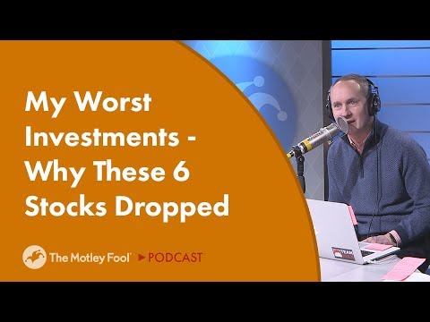 My Worst Investments - Why These 6 Stocks Dropped
