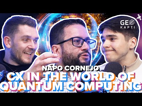 Napo Cornejo (Geokapti): CX in the World of Quantum Computing | #89