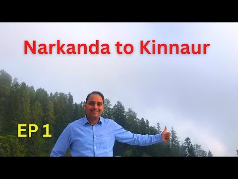 Narkanda to Sangla | Travel Vlog | Kinnaur | Himachal Pradesh | EP1