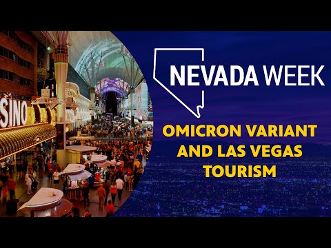 Nevada Week S4 Ep22 | Omicron Variant and Las Vegas Tourism