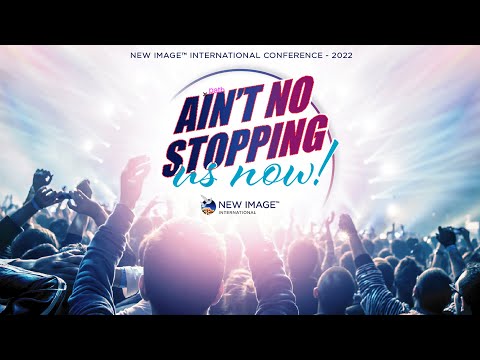 New Image International Conference - 2022 | Ain't No Stopping us now!