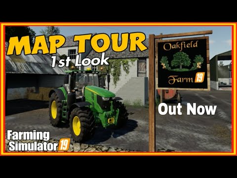 oakfield farm 19 map tour farming simulator New fs19 maps