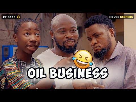 OIL BUSINESS - EPISODE 8 | HOUSE KEEPERS SERIES ( MARK ANGEL COMEDY )
