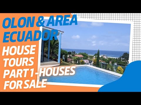 Olon and Area, Ecuador House Tours.  Part 1 - Houses for Sale