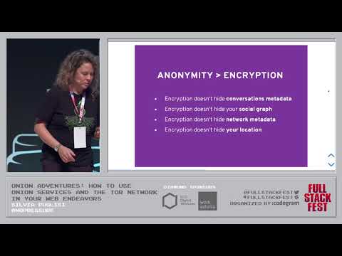 Onion adventures: how to use onion services & the Tor network in your web endeavors - Silvia Puglisi