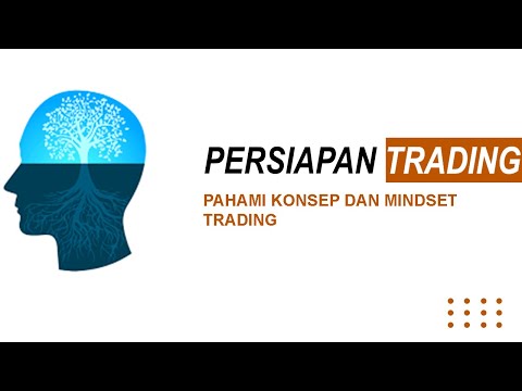 Pahami Konsep dan Mindset Trading || Understand the Trading Concept and Mindset