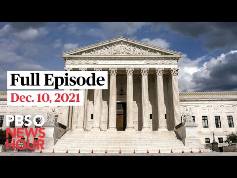 PBS NewsHour full episode, Dec. 10, 2021