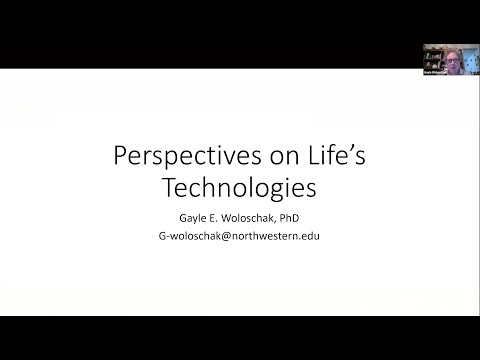 Perspectives on Life's Technologies by Gayle E. Woloschak, PhD.