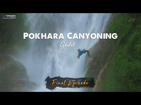 Pokhara Canyoning Lwang Ghalel - FINAL EPISODE, LOCKDOWN SERIES