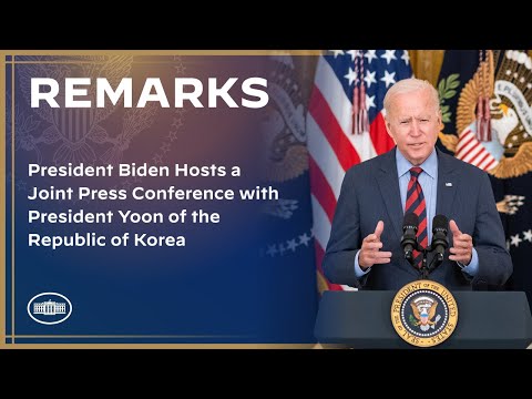 President Biden Hosts a Joint Press Conference with President Yoon of the Republic of Korea