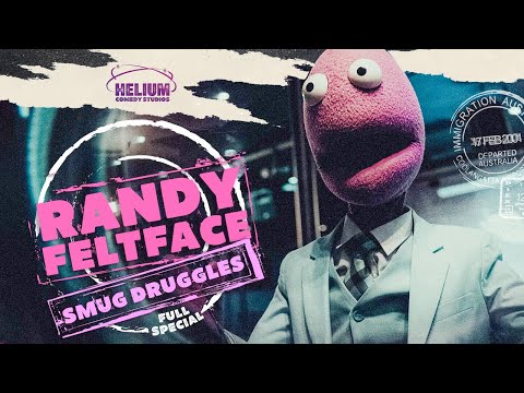 Randy Feltface: Smug Druggles - Full Special