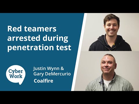 Red teamers arrested conducting a penetration test | Cyber Work Podcast