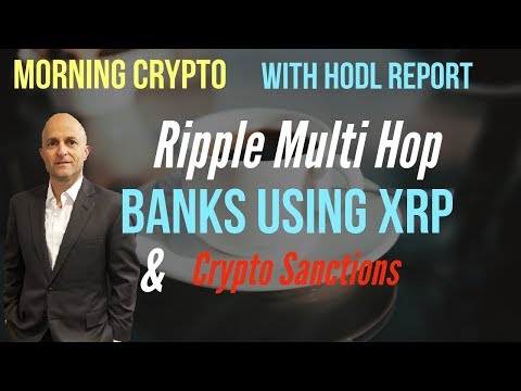 Ripple Multi-Hop, Banks using XRP, and Crypto Sanctions
