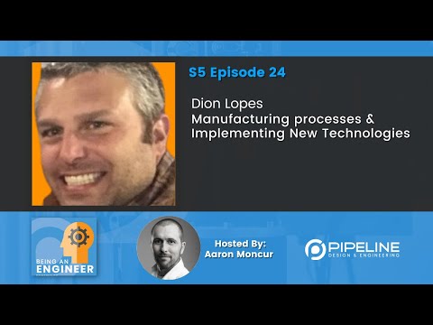 S5E24 Dion Lopes | Manufacturing processes & Implementing New Technologies