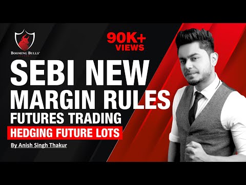 SEBI New Margin Rules || Futures Trading Hedging || Anish Singh Thakur || Booming Bulls