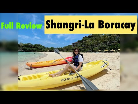 Shangri-la Boracay Seaview Suite FULL REVIEW •Transfer •Rims Treetop Dining •Breakfast •Spa •Kayak