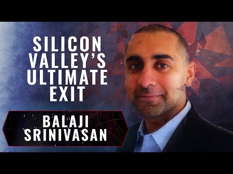 Silicon Valley’s Ultimate Exit: Arguments for and Against the Network State | Balaji Srinivasan