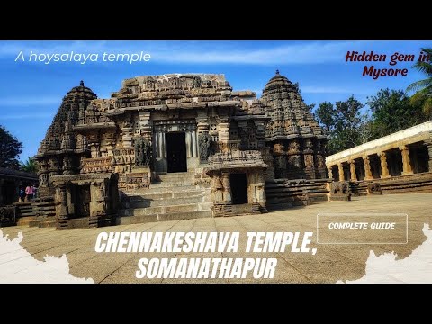 Somanathapura Chennakeshava temple Guided tour|Hoysala Architecture|Unexplored Gem of Mysore tourism