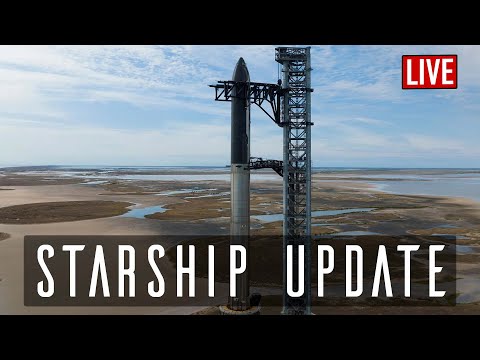 SpaceX Starship Update 2022  Live