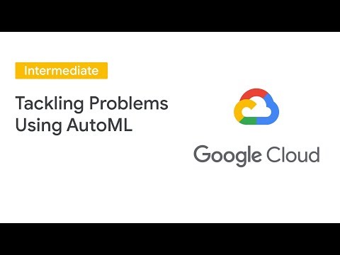 Tackling High-Value Business Problems Using AutoML on Structured Data (Cloud Next '19)
