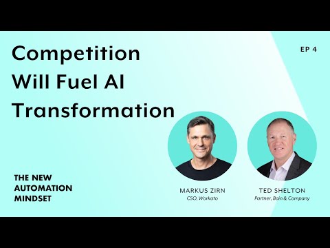 Ted Shelton | Competition Will Fuel AI Transformation | The New Automation Mindset Podcast